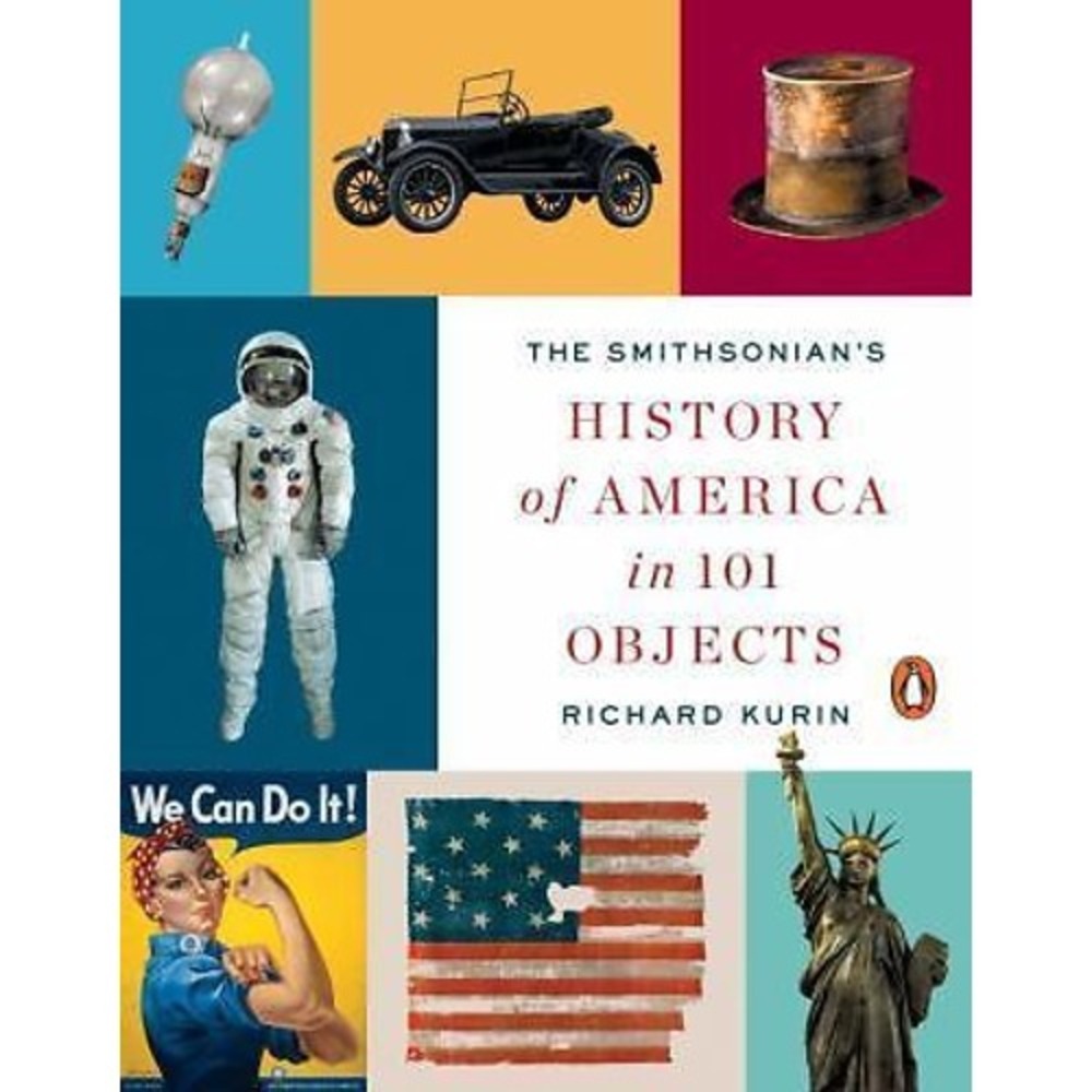 The Smithsonian's History of America in 101 Objects by Richard Kurin EUC Deal